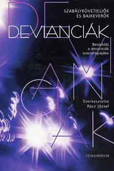 Rácz József (szerk.) - Devianciák (bevezetés a devianciák szociológiájába)
