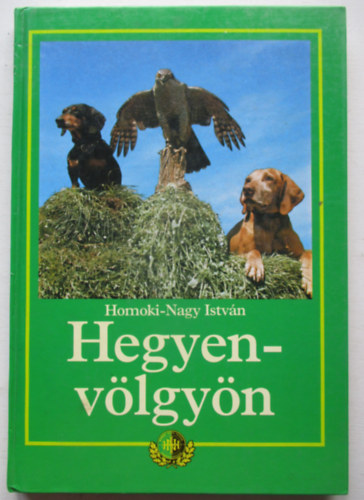 Homoki-Nagy Istv�n - Hegyen-v�lgy�n