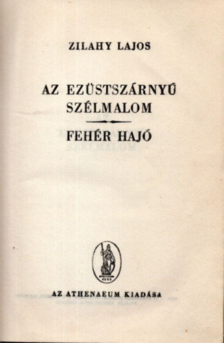 Zilahy Lajos - Az ezüstszárnyú szélmalom