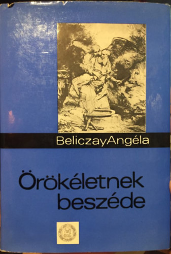 Beliczay Angla  ( sszelltotta ) - rkletnek beszde
