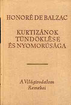 Honor� de Balzac - Kurtiz�nok t�nd�kl�se �s nyomor�s�ga
