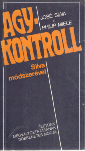Philip Miele Jos� Silva - Agykontroll Silva m�dszer�vel