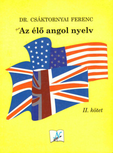 Dr. Csktornyai Ferenc - Az l angol nyelv II.