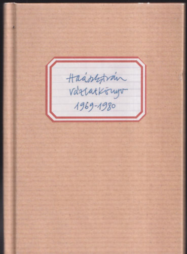 Hasz Istvn - Vzlatknyv (Sketchbook) 1969-1980 (Dediklt, szmozott)