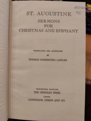 Joseph C. Plumpe Johannes Quasten - Ancient Christian Writers, No. 15: St. Augustine Sermons for Christmas and Epiphany (The Newman Press)