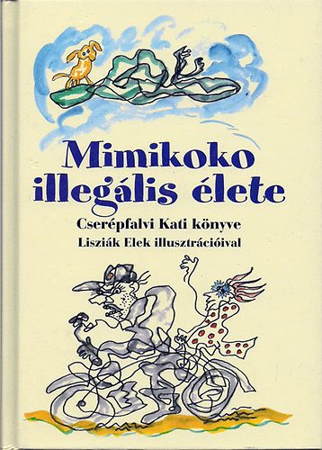 Cserpfalvi Katalin - Mimikoko illeglis lete