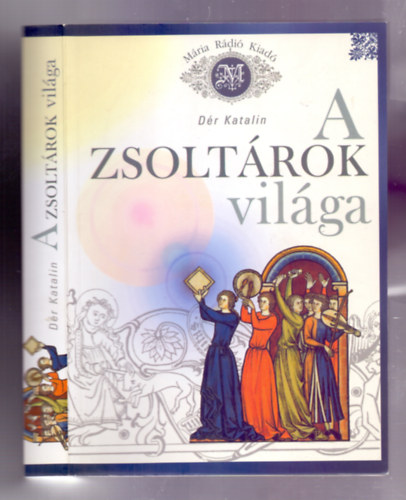 D�r Katalin - A zsolt�rok vil�ga