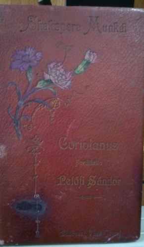 William Shakespeare; Petőfi Sándor ford. - Coriolanus
