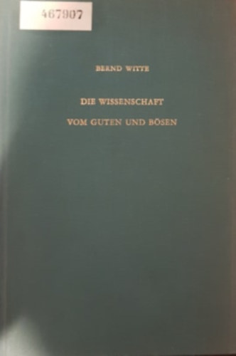 Bernd Witte - Die Wissenschaft vom Guten und B�sen: Interpretationen zu Platons 'Charmides' (Untersuchungen zur antiken Literatur und Geschichte, Band 5)