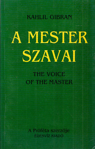 Kahlil Gibran - A mester szavai - The voice of the master