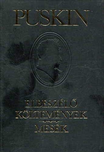 Alekszandr Puskin - Elbesz�l� k�ltem�nyek-Mes�k