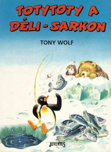 Tony Wolf - Totytoty a dli sarkon