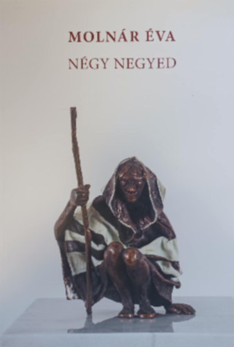 �va Moln�r - N�gy negyed