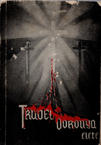 Szerb Anna  (ford�totta) - Trudel Dorottya �lete