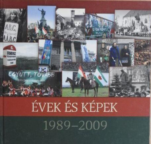 Szepessy László - RMDSZ: Évek és képek 1989-2009