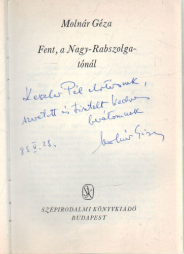 Moln�r G�za - Fent, a Nagy-Rabszolga-t�n�l