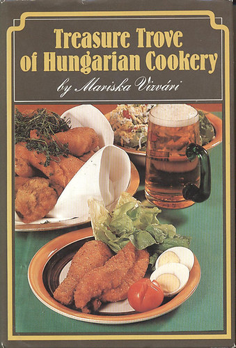 Vzvri Mariska - Treasure Trove of Hungarian Cookery