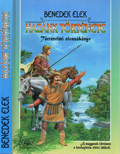 Benedek Elek - Hazánk története