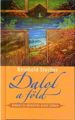 Reinhold Stecher - Dalol a f�ld