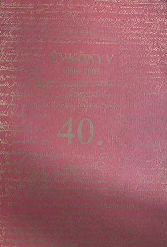 �vk�nyv 2004-2005 40. (Bolyai J�nos Gimn�zium Salg�tarj�n)