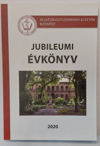 llatorvostudomnyi Egyetem Budapest - Jubileumi vknyv 2020