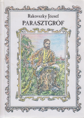Rakovszky J�zsef - Parasztgr�f