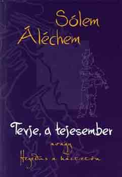 Slem Alchem - Tevje, a tejesember