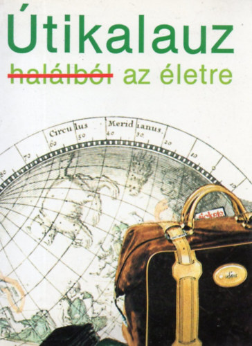 Stephen Menzies - �tikalauz a hal�lb�l az �letbe