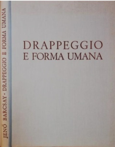 Barcsay Jen - Drappeggio e forma umana