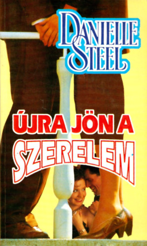 Danielle Steel - �jra j�n a szerelem
