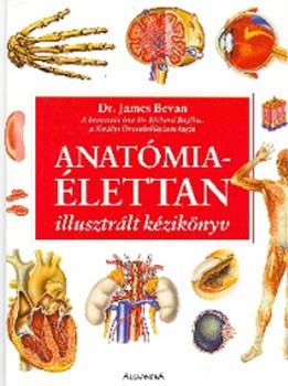 James dr. Bevan - Anat�mia-�lettan - illusztr�lt k�zik�nyv