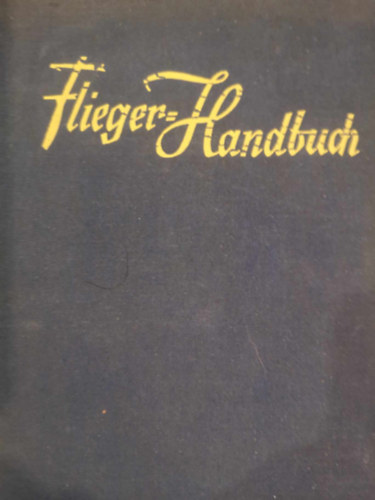Julius Schulz - Flieger handbuch