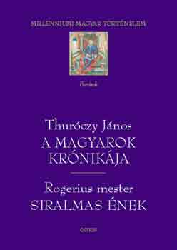 Thrczy Jnos; Rogerius mester - A magyarok krnikja - Siralmas nek