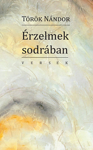 T�r�k N�ndor - �rzelmek sodr�ban