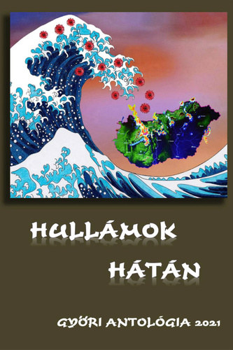 Cs�ky Anna - Hull�mok h�t�n - Gy�ri Antol�gia 2021