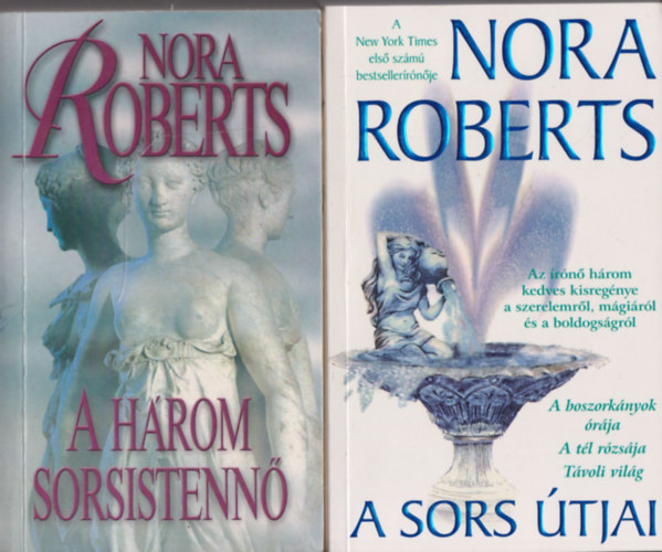 Nora Roberts - A hrom sorsistenn + A sors tjai (2 m)