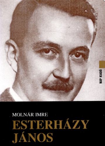 MOlnr Imre - Esterhzy Jnos 1901-1957