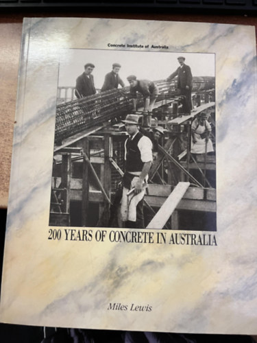 Miles Lewis - 200 years of concrete in Australia