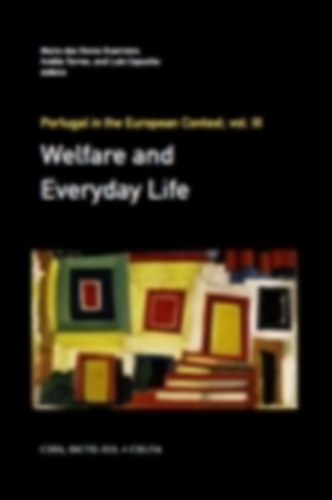 An�lia Torres, Lu�s Capucha Maria das Dores Guerreiro - Welfare and Everyday Life - Portugal in the European Context vol. III