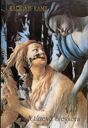 K�rp�ti Kamil - A t�zev� �regkora