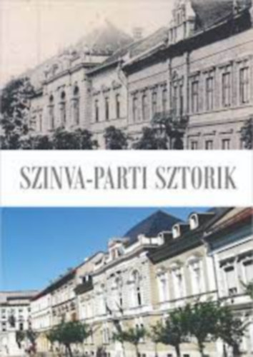 Zsoldos Adrienn (szerk.) Zsoldos �rp�d(szerk.) - Szinva-parti sztorik (Miskolci antol�gia)