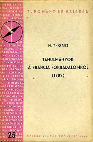 M. Thorez - Tanulm�nyok a francia forradalomr�l (1789)