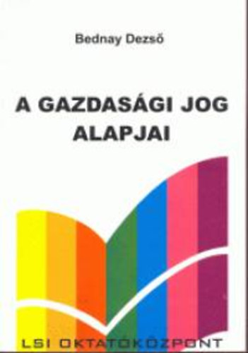 Bednay Dezs� - A gazdas�gi jog alapjai