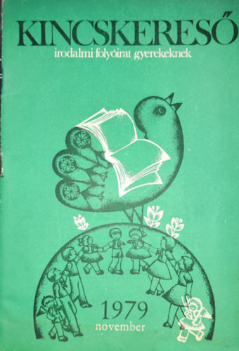 Deme L�szl�  (szerk.) - Kincskeres� - Irodalmi foly�irat gyerekeknek-1979. november