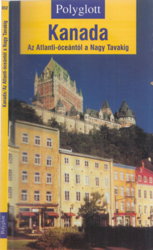 Ole Helmhausen - Kanada - Az Atlanti-óceántól a Nagy Tavakig (Polyglott)