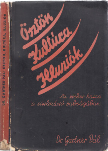 Dr. Gartner P�l - �szt�n, kult�ra, illuzi�k (dedik�lt)