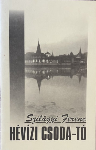 Szil�gyi Ferenc - H�v�zi Csoda-t�