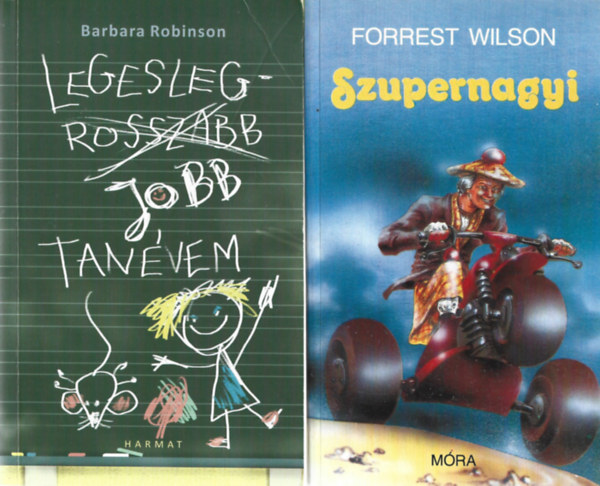 2 db knyv, Barbara Robinsov: A legeslegrosszabbjobb tanvem, Forrest Wilson: Szupernagyi