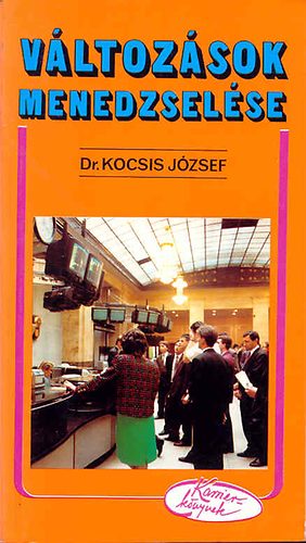 Kocsis Jzsef dr. - Vltozsok menedzselse