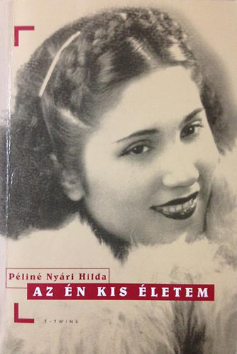 P�lin� Ny�ri Hilda - Az �n kis �letem